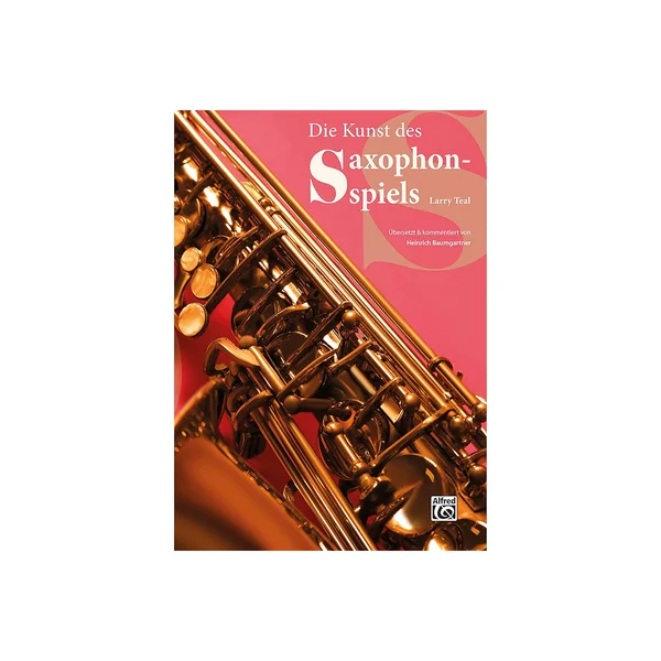 Alfred Music Publishing Die Kunst des Saxophonspiels