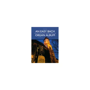 Bärenreiter An Easy Bach Organ Album