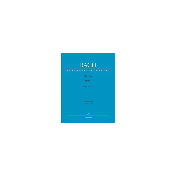 Bärenreiter Bach Motetten BWV 225-230
