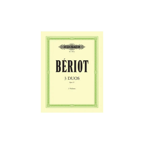 Edition Peters Bériot 3 Duos concertants