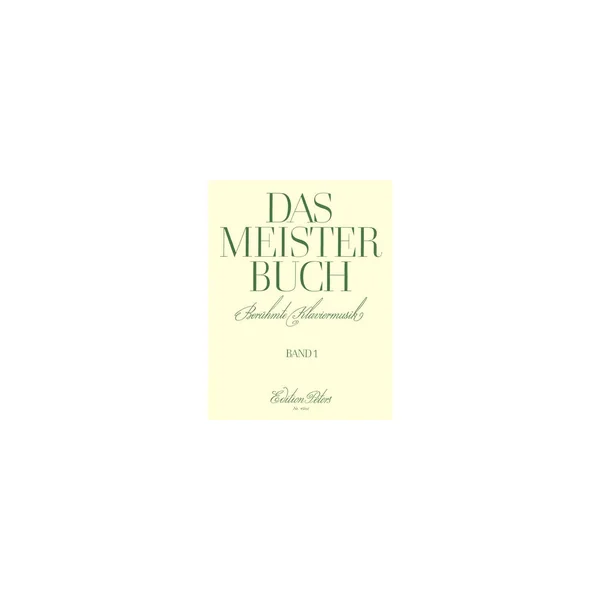 Edition Peters Das Meisterbuch 1