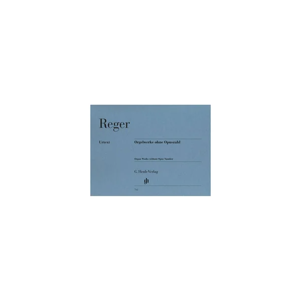 Henle Verlag Reger Orgelwerke ohne Opuszahl