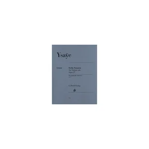 Henle Verlag Ysaÿe Sechs Sonaten op. 27