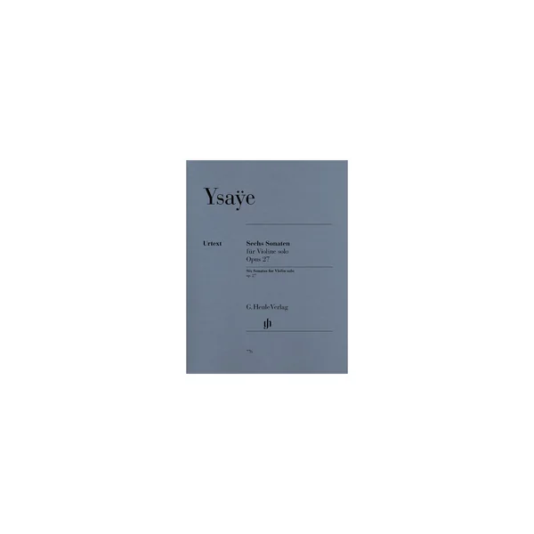 Henle Verlag Ysaÿe Sechs Sonaten op. 27